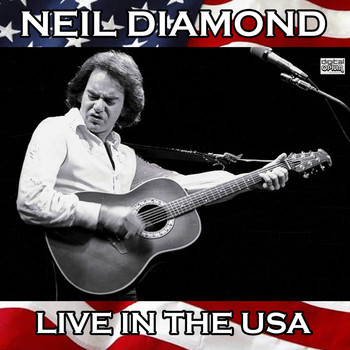 Neil Diamond - Live In The USA (Live)