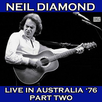 Neil Diamond - Live In Australia '76 Part Two (Live)