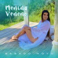 Babado Novo - Menina Veneno