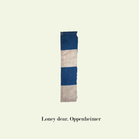 Loney Dear - Oppenheimer