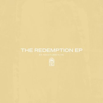 NEEDTOBREATHE - The Redemption EP