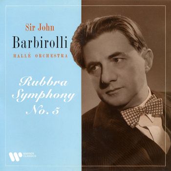 Sir John Barbirolli - Rubbra: Symphony No. 5, Op. 63
