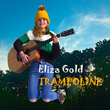 Eliza Gold - Trampoline