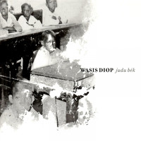 Wasis Diop - Judu Bék