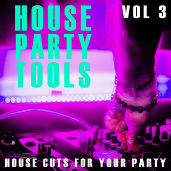 Various Artists - House Party Tools - Vol.3