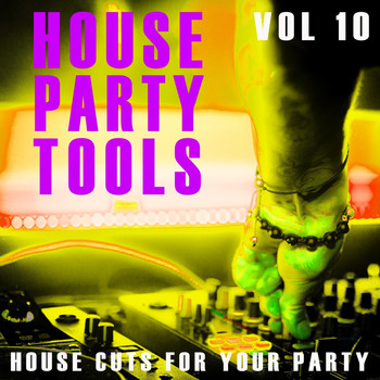 Various Artists - House Party Tools - Vol.10