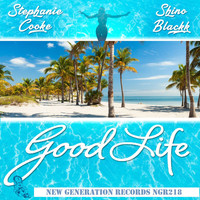 Stephanie Cooke & Shino Blackk - Good Life