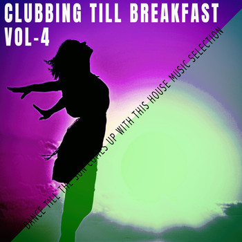 Various Artists - Clubbing Till Breakfast - Vol.4