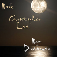 Mark Christopher Lee - Moon Dreamer