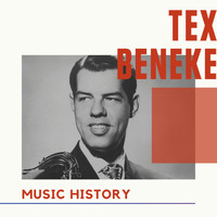 Tex Beneke - Tex Beneke - Music History