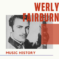 Werly Fairburn - Werly Fairburn - Music History