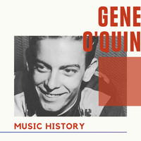 Gene O'Quin - Gene O'Quin - Music History