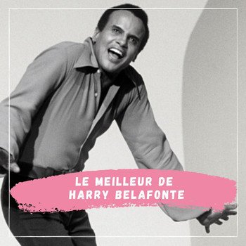 Harry Belafonte - Le Meilleur de Harry Belafonte