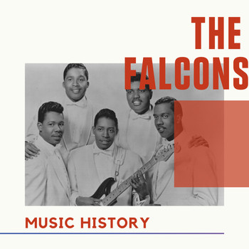 The Falcons - The Falcons - Music History