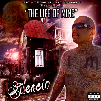 Silencio - The Life of Mine (Explicit)