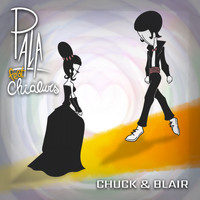 Pala - Chuck & blair