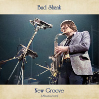 Bud Shank - New Groove (Remastered 2021)