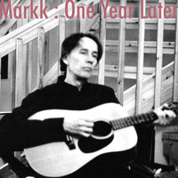 MarkK - One Year Later