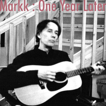 MarkK - One Year Later