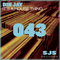 Din Jay - It's a House Thing