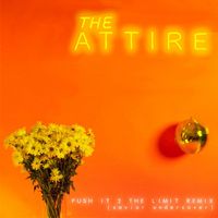 The Attire - Push It 2 the Limit (savior undercover Remix)