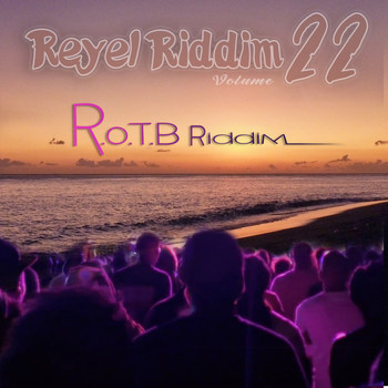 Various Artists - Réyèl riddim, vol. 22 (R.O.T.B Riddim)
