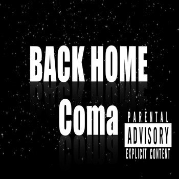 Coma - Back Home (Explicit)
