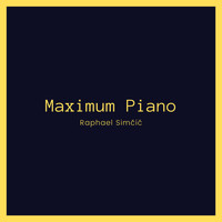 Raphael Simčič - Maximum Piano