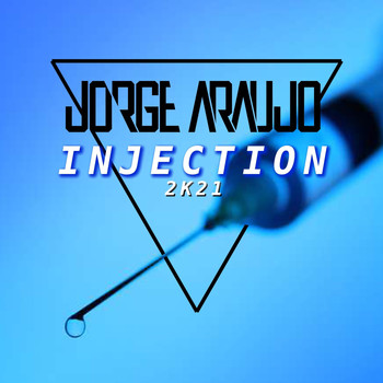 Jorge Araujo - Injection 2K21