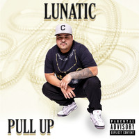 Lunatic - Pull-Up (Explicit)