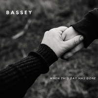 Bassey - When This Day Has Gone