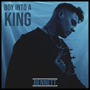 Bennett - Boy into a King