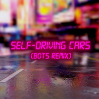 Humn_error - Self-driving Cars (Bots Remix)