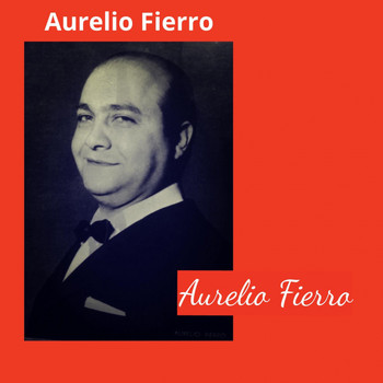 Aurelio Fierro - Aurelio fierro