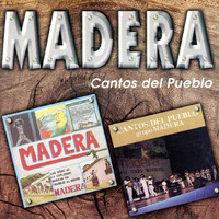 Madera - Cantos Del Pueblo