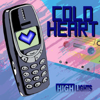 The Highlights - Cold Heart