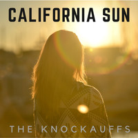 The Knockauffs - California Sun