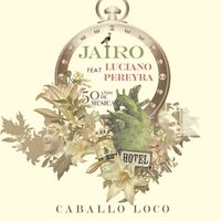 Jairo - Caballo Loco (feat. Luciano Pereyra)