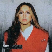 Tate McRae - TOO YOUNG TO BE SAD (Explicit)