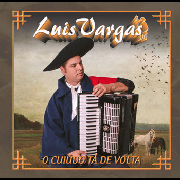 Luis Vargas - O Cuiúdo Tá de Volta