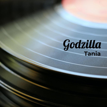 Tania - Godzilla