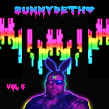 Bunnydeth♥ - Bunnydeth♥ Vol. 5 (Explicit)