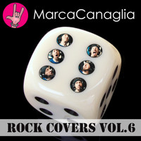 Marca Canaglia - Rock Covers Vol.6