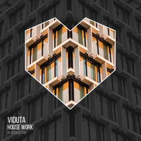 Viduta - House Work