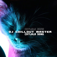 dj chillout master - Catlala Song