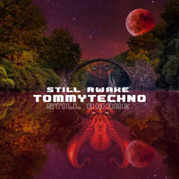 Tommytechno - Still Awake
