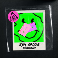Javy Groove - Ravediced