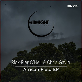 Rick Pier O’Neil & Chris Gavin - African Field EP