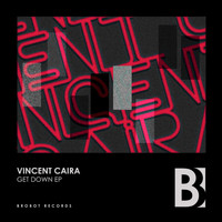 Vincent Caira - Get Down EP