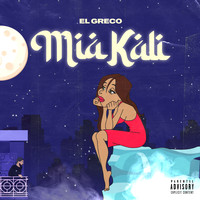 El Greco - Mia Kali (Explicit)